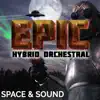 Space and Sound Music - Epic Hybrid Orchestral - Single